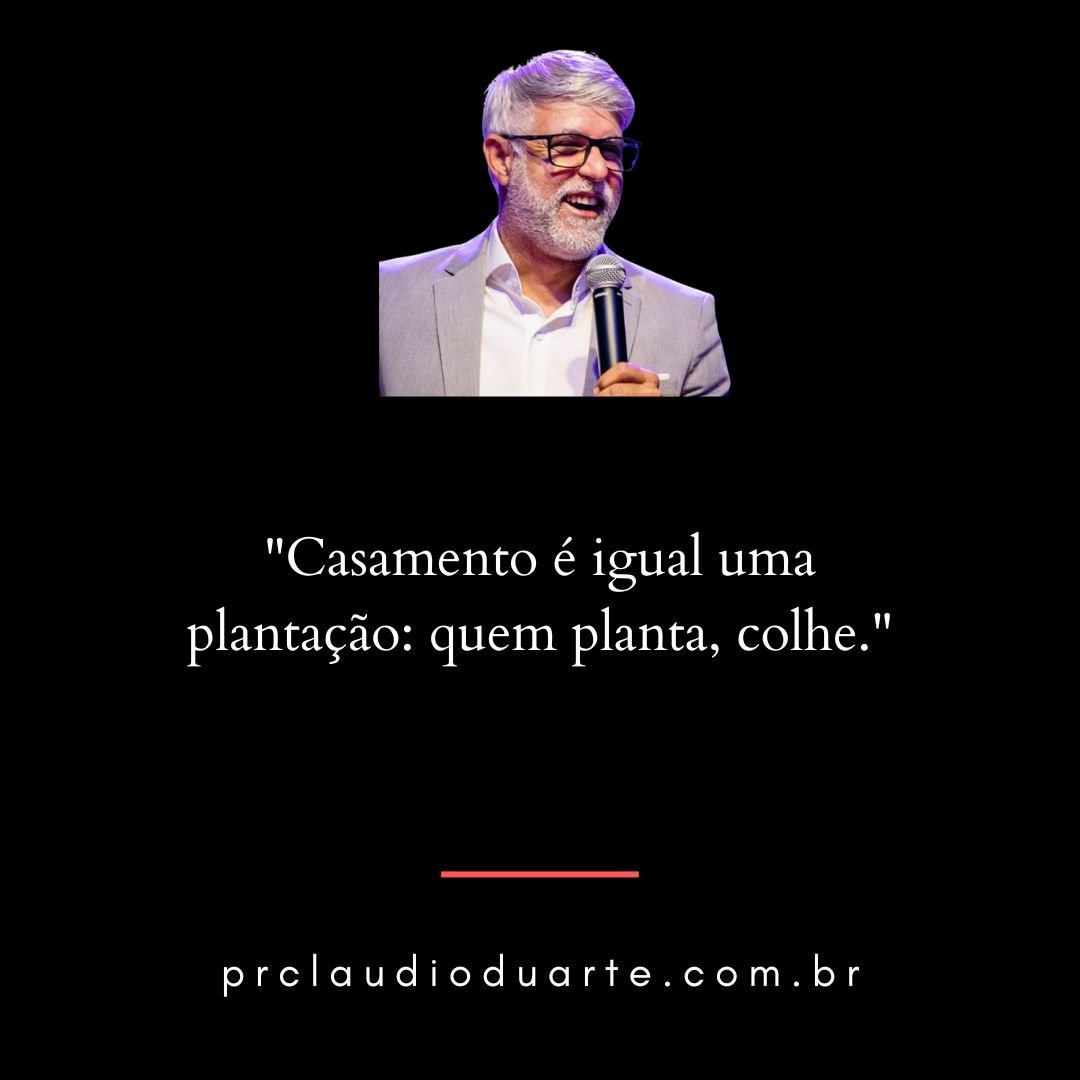 Casamento feliz: Quem planta colhe!